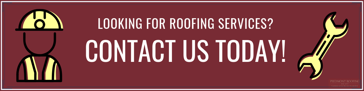 Contact Us Today for Roofing Services and Roof Installation - Piedmont Roofing