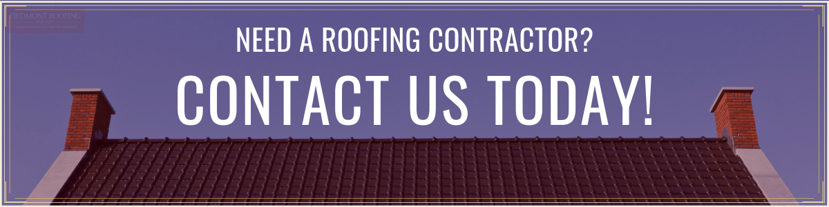 Contact Us Today for All Roofing Services - Piedmont Roofing