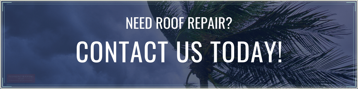 Contact Us for Roof Damage - Piedmont Roofing