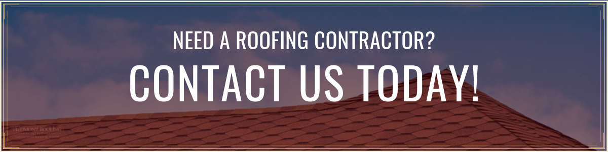 Contact Us for Roofing Work - Piedmont Roofing