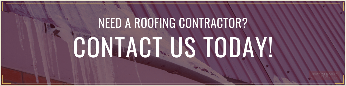 Contact Us for Winter Roofing Contractor - Piedmont Roofing